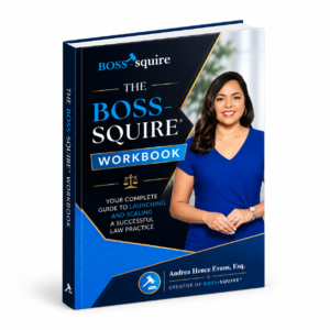 BOSS-SQUIRE Workbook | From Employee to Six-Figure Firm Owner